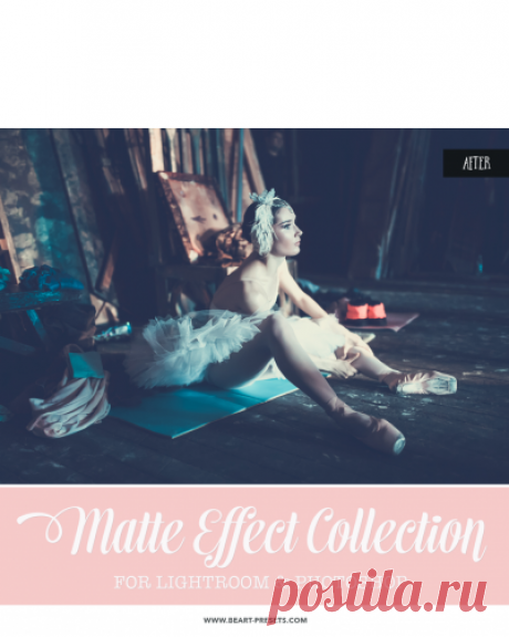 Matte  Collection: Lightroom Presets, Photoshop Actions and ACR Presets by BeArt Presets | лучшие пресеты для обработки фотографий
