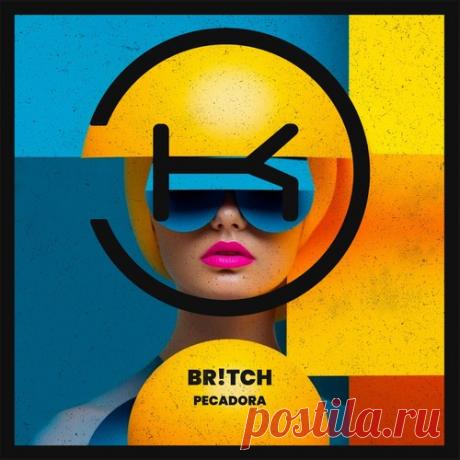 Br!tch – Pecadora [KLP457] FLAC - HypeDJ.top