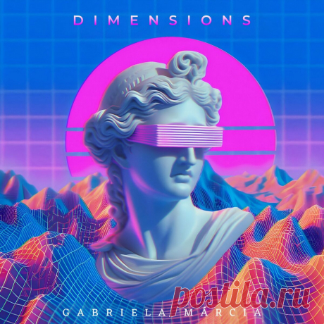 Gabriela Márcia - Dimensions (2024) 320kbps / FLAC