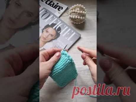 Плюшевый, объёмный край на спицах🧶knitting pattern.