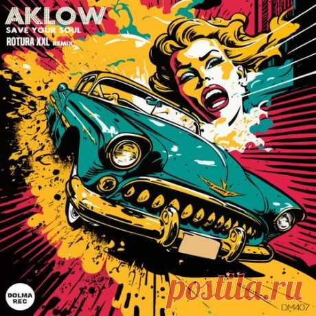 Aklow - Save Your Soul [Dolma Records]