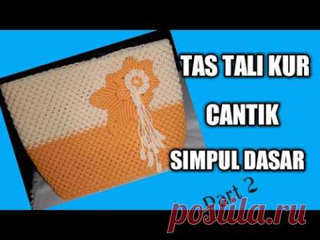 DIY TAS TALI KUR DENGAN SIMPUL DASAR UNTUK PEMULA//STEP BY STEP// PART 2