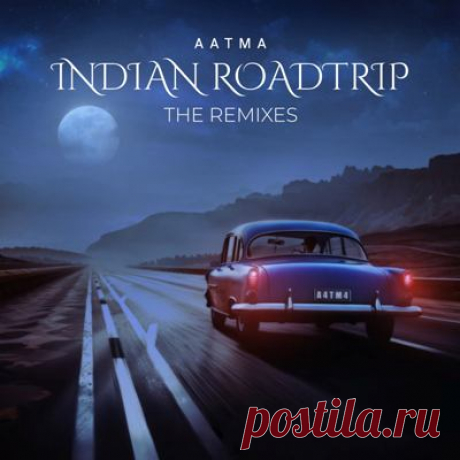 Aátma – Indian Roadtrip Remixes