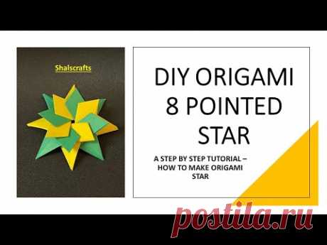 TUTORIAL A Step by Step By Guide DIY 8 pointed Origami star! - Designed by Enrica Dray - YouTube