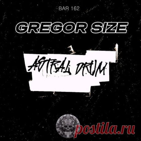 Gregor Size - Astral Drum [Basics Avenue]