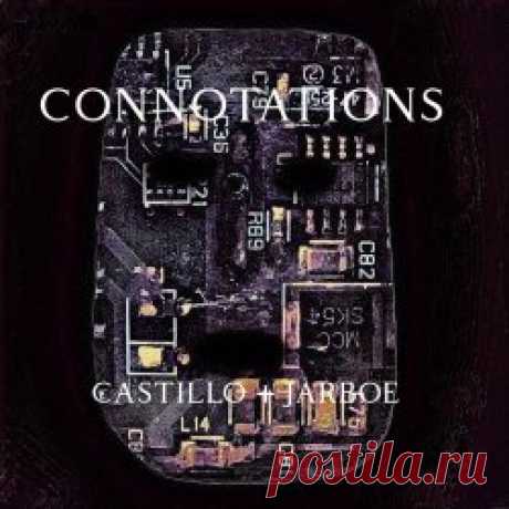 Brian Castillo & Jarboe - Connotations (Chapter One) (2023) Artist: Brian Castillo, Jarboe Album: Connotations (Chapter One) Year: 2023 Country: USA Style: Industrial, Experimental, Darkwave