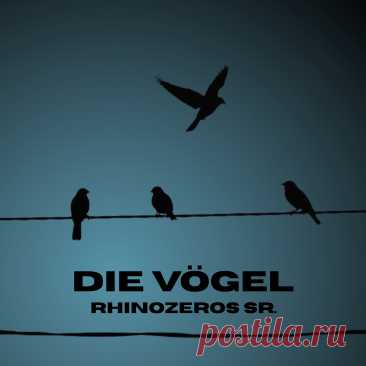 Rhinozeros Sr. - Die Vögel (2025) 320kbps / FLAC