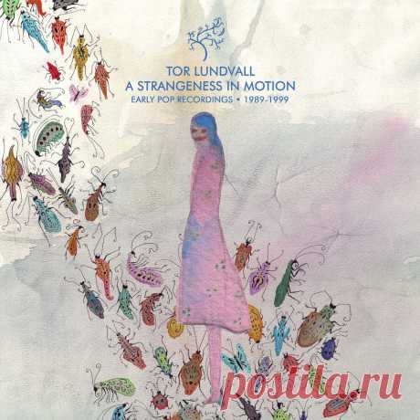 Tor Lundvall - A Strangeness In Motion (Expanded) (2CD) (2023) 320kbps / FLAC