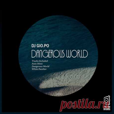 DJ GIO.PO – Dangerous World [EST413] - DJ-Source.com