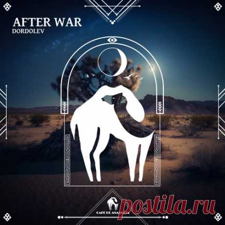 Dordolev & Cafe De Anatolia - After War [Cafe De Anatolia LAB]