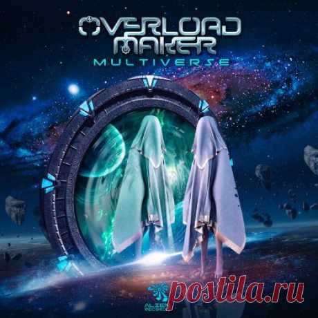 Overload Maker - Multiverse - psytrancemix.com