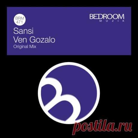 Sansi - Ven Gozalo [Bedroom Muzik]