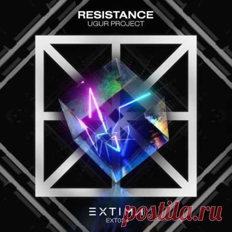 Ugur Project – Resistance [EXT034] - DJ-Source.com