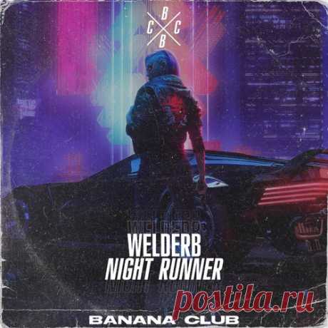 WelderB - Night Runner [Banana Club]