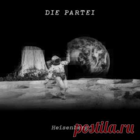 Die Partei - Heisenberg (2024) [Single] Artist: Die Partei Album: Heisenberg Year: 2024 Country: Germany Style: Electronic, Minimal Synth
