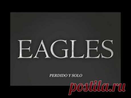 Eagles - Love Will Keep Us Alive - Traducido al español