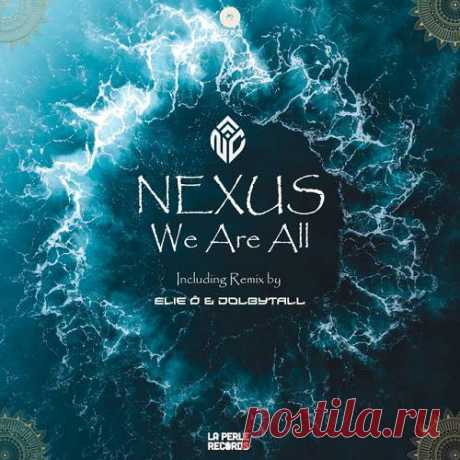 NEXUS, NEXUS, Dolbytall, Elie Ô - We Are All