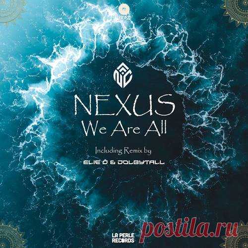 NEXUS, NEXUS, Dolbytall, Elie Ô - We Are All
