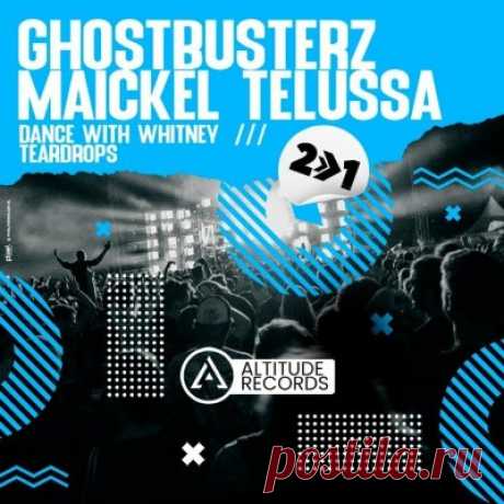 Ghostbusterz &amp; Maickel Telussa – Dance With Whitney - FLAC Music
