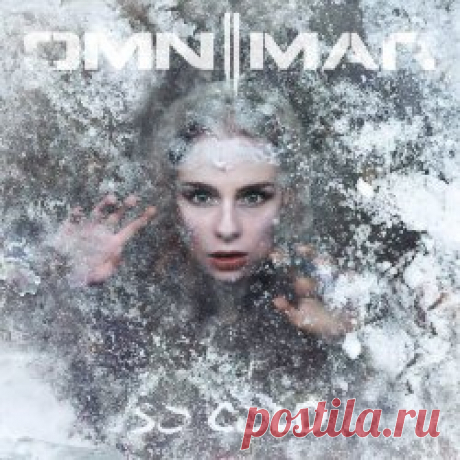 Omnimar - So Cold (2024) [Single] Artist: Omnimar Album: So Cold Year: 2024 Country: Russia Style: Darkwave, Electro-Industrial