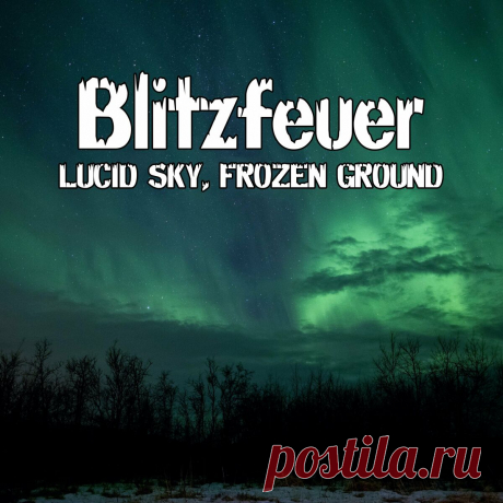 Blitzfeuer - LUCID SKY, FROZEN GROUND (2023) 320kbps / FLAC