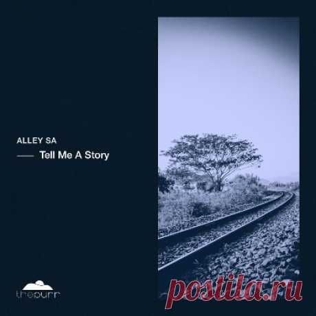 Alley SA – Tell Me A Story - psytrancemix.com