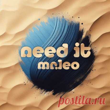 Mr Leo - Need It [Venus Records]
