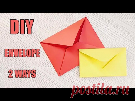 Как сделать конверт без клея своими руками - 2 способа | How to make an envelope without glue DIY - YouTube