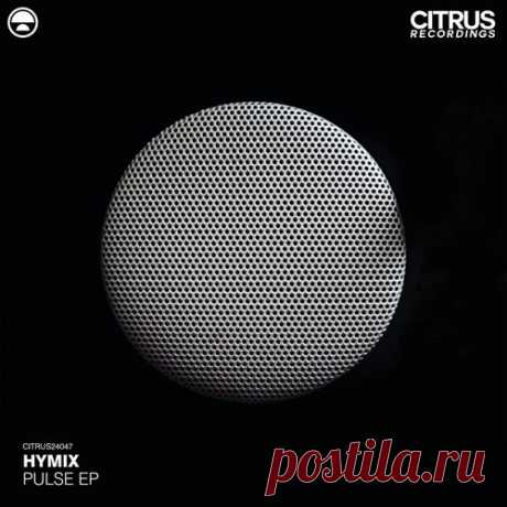 HYMIX - Pulse EP [Citrus Recordings]