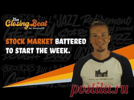 Stock market battered to start the week.| The Closing Beat