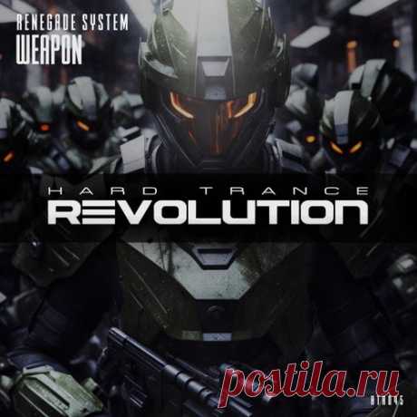 Renegade System - Weapon [Hard Trance Revolution]