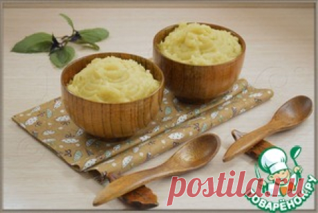Картофельное пюре &quot;Самое вкусное&quot; - кулинарный рецепт
