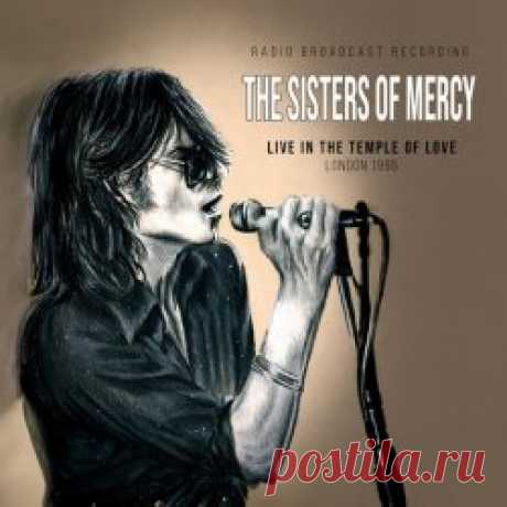 The Sisters Of Mercy - Live In The Temple Of Love / London 1995 (2023) Artist: The Sisters Of Mercy Album: Live In The Temple Of Love / London 1995 Year: 2023 Country: UK Style: Gothic Rock, Post-Punk