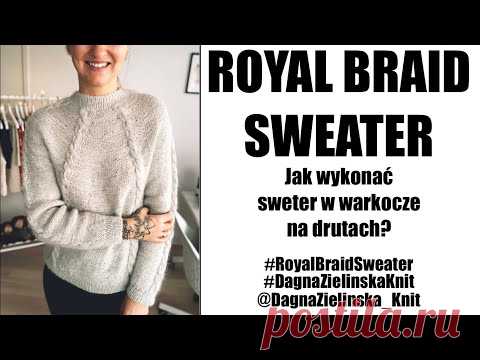 Royal Braid Sweater. Sweter w warkocze na drutach.