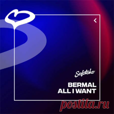 Bermal - All I Want (Extended Mix) | 4DJsonline.com