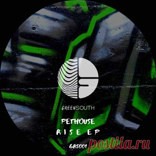 PETHOUSE – Rise EP [GRS001]