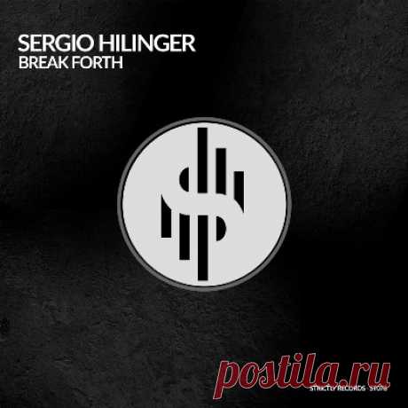 Sergio Hilinger – BREAK FORTH - FLAC Music