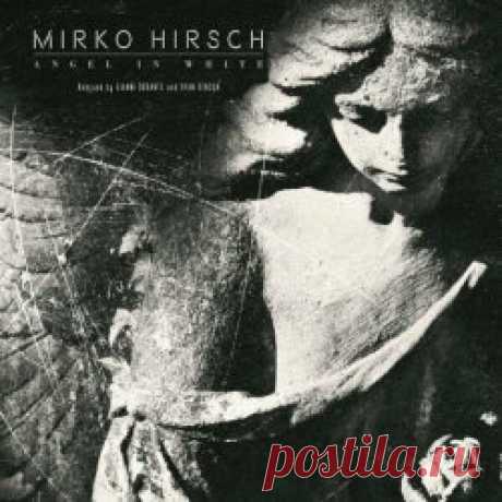 Mirko Hirsch - Angel In White (2023) [EP] Artist: Mirko Hirsch Album: Angel In White Year: 2023 Country: Germany Style: Synthpop, Disco