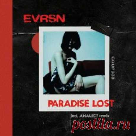 EVRSN - Paradise Lost (2024) [EP] Artist: EVRSN Album: Paradise Lost Year: 2024 Country: Russia Style: Industrial, Techno