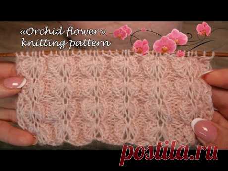 Узор «Цветок орхидеи» спицами 💮 «Orchid flower» knitting pattern