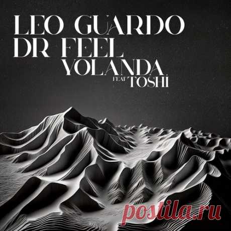 Toshi, Leo Guardo, Dr Feel - Yolanda free download mp3 music 320kbps