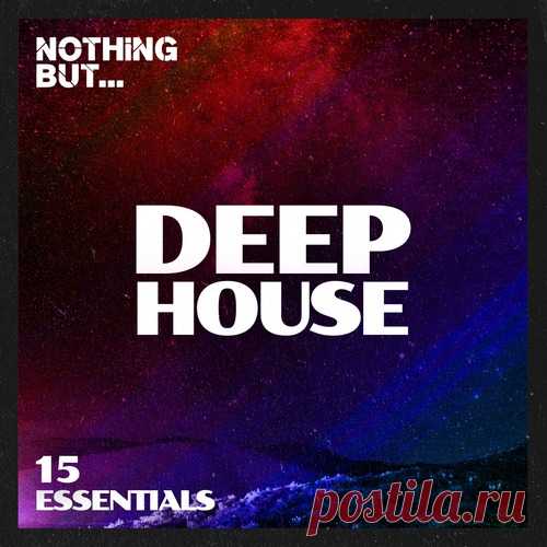 VA – Nothing But… Deep House Essentials, Vol. 15 [NBDHE15]