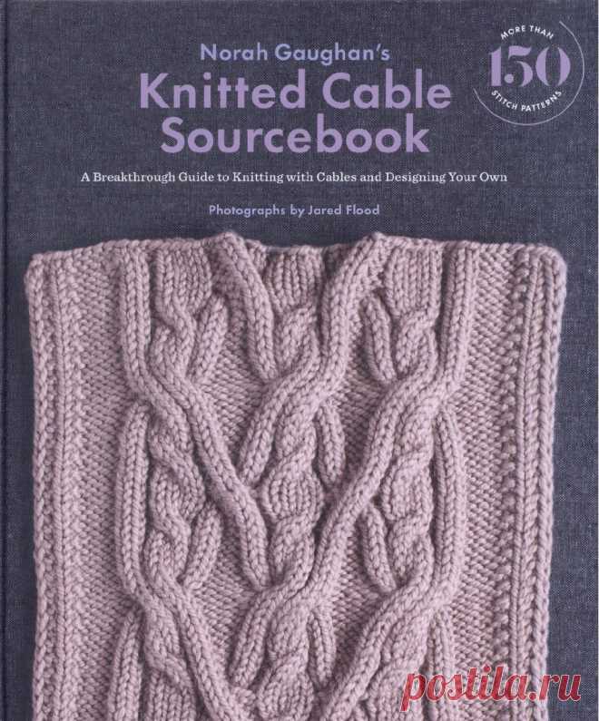 Norah Gaughan's Knitted Cable Sourcebook 2016.