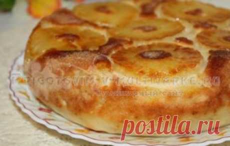 Пирог с ананасами в мультиварке, рецепт с фото пирога перевертыша