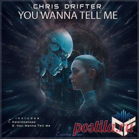 Chris Drifter - You Wanna Tell Me