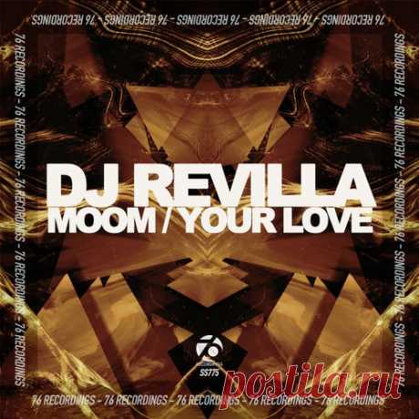 Dj Revilla - Moom , Your Love [76 Recordings]