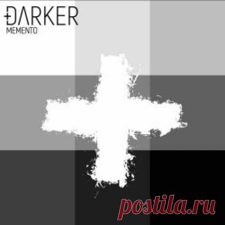 Darker - Memento (2024) Artist: Darker Album: Memento Year: 2024 Country: Netherlands Style: Synthpop, Darkwave