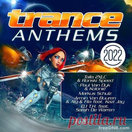 VA — TRANCE ANTHEMS 2022 [ZYX83076-2] [2CD's] - 14 December 2021 - EDM TITAN TORRENT UK ONLY BEST MP3 FOR FREE IN 320Kbps (Скачать Музыку бесплатно).