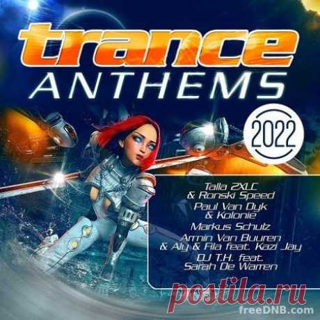 VA — TRANCE ANTHEMS 2022 [ZYX83076-2] [2CD's] - 14 December 2021 - EDM TITAN TORRENT UK ONLY BEST MP3 FOR FREE IN 320Kbps (Скачать Музыку бесплатно).