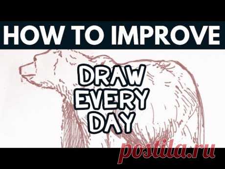 DRAW EVERY DAY / / How to Improve Your Art